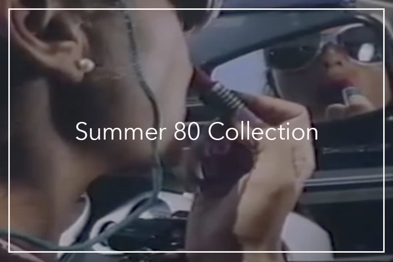 Summer 80 Collection